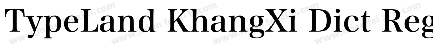 TypeLand KhangXi Dict Regular字体转换